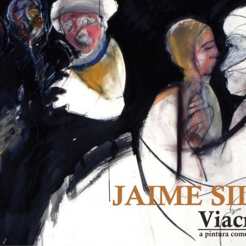 Exposição "Viacrucis: a pintura como interrogação" de Jaime Silva, 2019